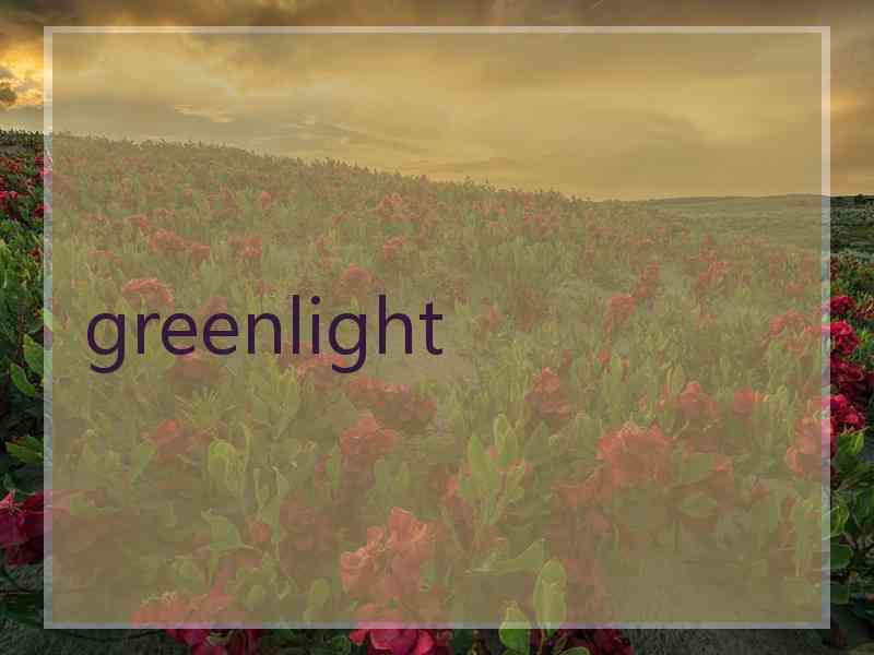 greenlight