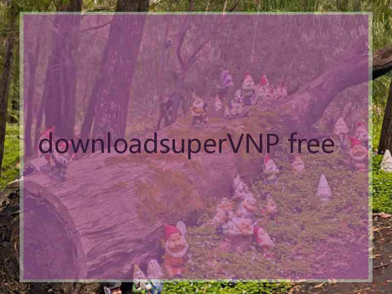 downloadsuperVNP free