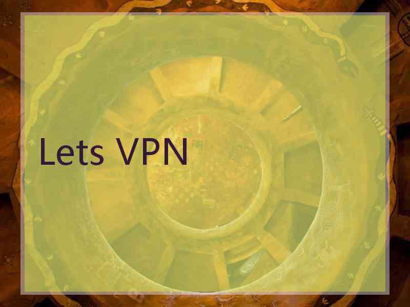 Lets VPN