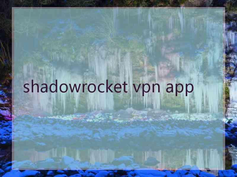 shadowrocket vpn app